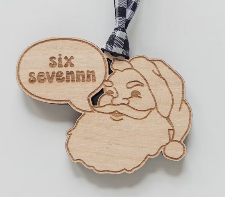 Six Seven Wooden Ornament