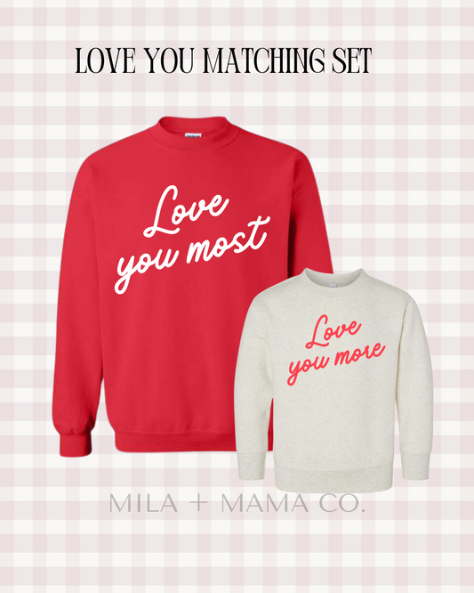 ADULT Love you most/love you more Crewneck